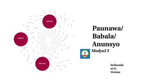 Modyul 5: Paunawa/Babala/Anunsyo by Ray Verana on Prezi.